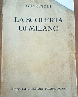 LA SCOPERTA DI MILANO - GUARESCHI PRIMA EDIZIONE