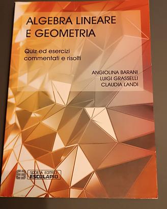 Algebra lineare e Geometria - Quiz ed esercizi 
