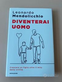 Libro Mendolicchio Diventerai uomo Nuovo