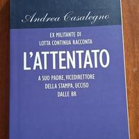 Andrea Casalegno - L'attentato - Chiarelettere 