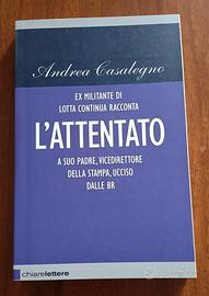 Andrea Casalegno - L'attentato - Chiarelettere 