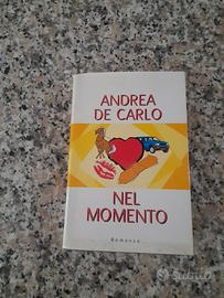 Andrea De Carlo ”Nel momento” edizione Mondadori