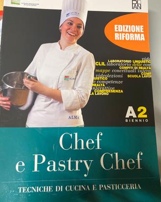 Chef e Pastry Chef -Tecniche di cucina e past