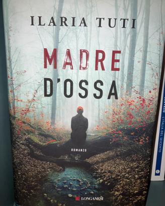 Ilaria Tuti - Madre d’ossa