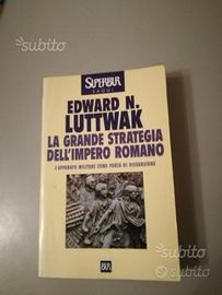 La grande strategia dell'impero romano - Luttwak