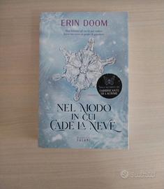 "Nel modo in cui cade la neve" Erin Doom