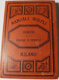 Colori e Vernici - Manuale Hoepli -1887