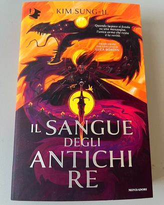 Libro Sung-il Kim Il sangue degli antichi re Nuovo