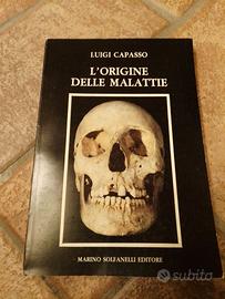 L'origine delle malattie Luigi Capasso