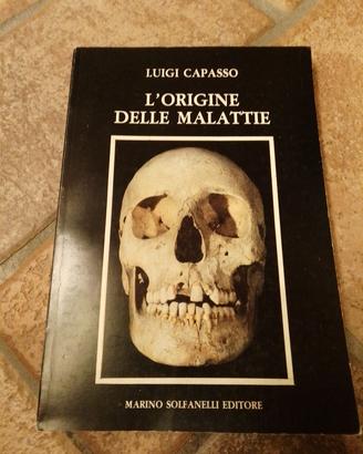 L'origine delle malattie Luigi Capasso