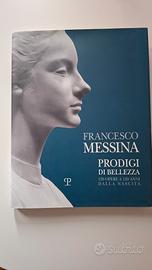 Francesco Messina. Prodigi di bellezza. 