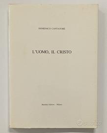 Domenico Cantatore - L'uomo, il Cristo