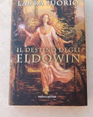Il Destino degli Eldowin - Laura Iuorio/Fanucci 1e