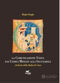 La comunicazione visiva dai codici miniati agli in