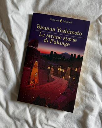 Banana Yoshimoto - Le Strane Storie di Fukiaje