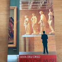 Altro che musei - Silvia dell'Orso
