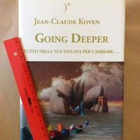 Going deeper. Tutto nella tua vita sta per cambiar