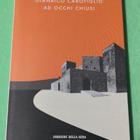 Ad occhi chiusi.   Autore: Gianrico Carofiglio.