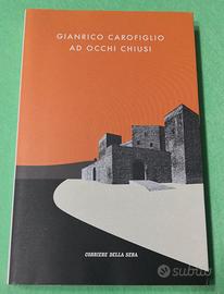 Ad occhi chiusi.   Autore: Gianrico Carofiglio.