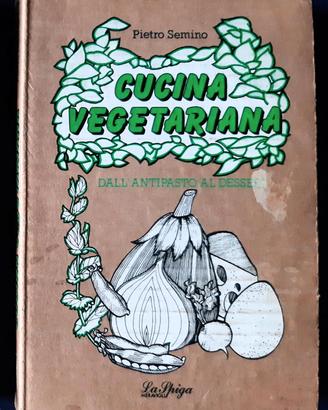 P. Semino: CUCINA VEGETARIANA (in cartapaglia)