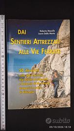 Dai sentieri attrezzati alle vie ferrate