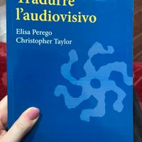 Tradurre l’audiovisivo - E. Perego e C. Taylor