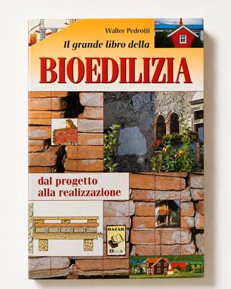 Il grande libro della Bioedilizia