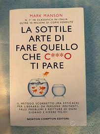 La sottile arte di fare quel c..o che ti pare