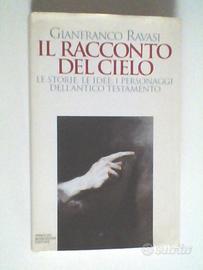 G. Ravasi - Il Racconto del Cielo - Mondadori