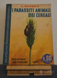 I Parassiti Animali dei Cereali - E. Malenotti (RE