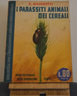 I Parassiti Animali dei Cereali - E. Malenotti (RE
