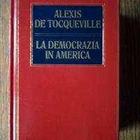 LA DEMOCRAZIA IN AMERICA Alexis De Tocqueville