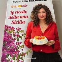 Libro Calabrese Le ricette della mia Sicilia Nuovo