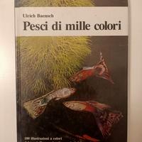 Pesci di mille colori Ulrich Baensch