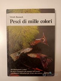 Pesci di mille colori Ulrich Baensch