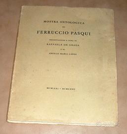 Ferruccio Pasqui - mostra antologica - 1972