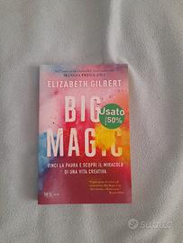 BigMagic: creative Living Beyond Fear. Elizabeth G