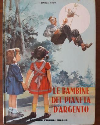 Bianca Madia Le bambine del pianeta d'argento