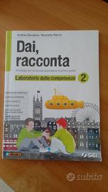 Dai, racconta. Laboratorio delle competenze 2.