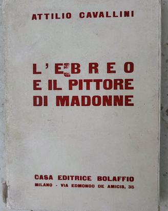 Attilio cavallini, l’ebreo e il pittore di Madonne