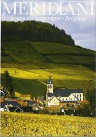 BORGOGNA E CHAMPAGNE - ARDENNE - MERIDIANI