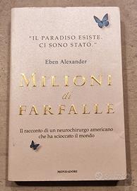 Milioni di farfalle - Eben Alexander