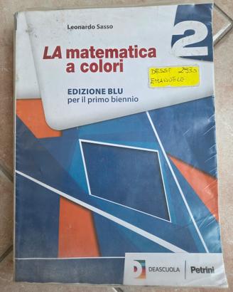 LA matematica a colori 2 di Leonardo Sasso