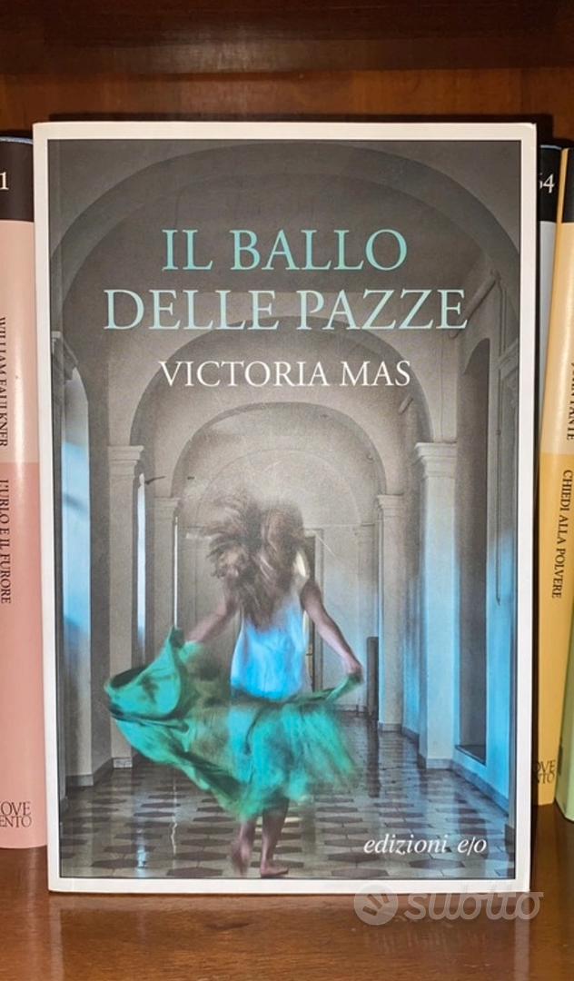 Il ballo delle pazze di Victoria Mas - Libri e Riviste In vendita a Bologna