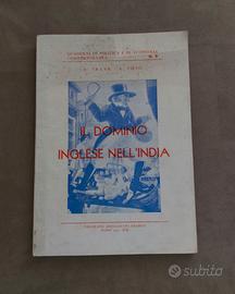 Libretto "IL DOMINIO INGLESE NELL'INDIA " 1941