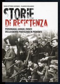 STORIE DI RESISTENZA Guerra partigiana in Piemonte