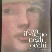 Con il sogno negli occhi. Maria Sara Pistilli