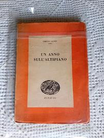 UN ANNO SULL'ALTIPIANO Lussu Emilio Einaudi 1945