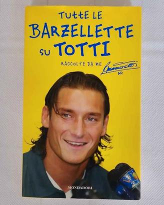 Libro "Tutte le barzellette su Totti" - Prima Ediz