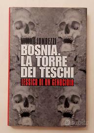 Bosnia.La torre dei Teschi di Mimmo Lombezzi Ed